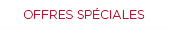 Offres spéciales